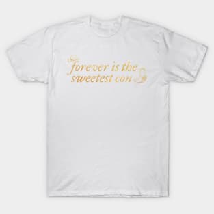 Forever is the Sweetest Con Taylor Swift T-Shirt